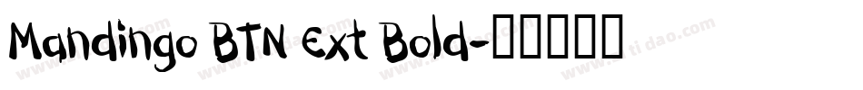 Mandingo BTN Ext Bold字体转换